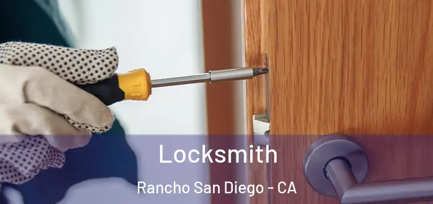  Locksmith Rancho San Diego - CA