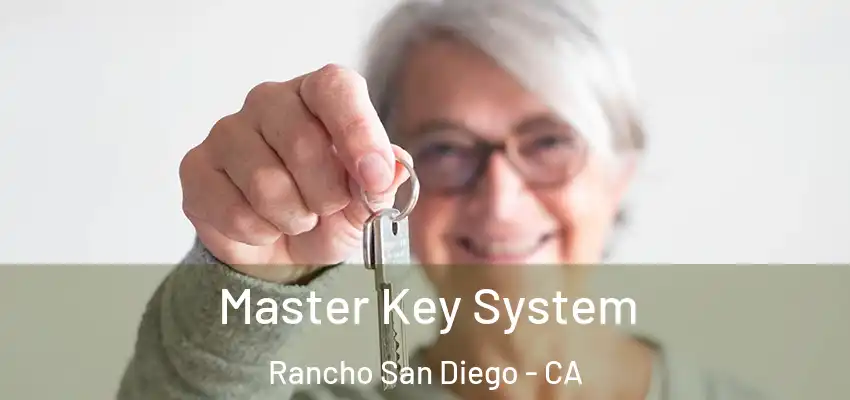  Master Key System Rancho San Diego - CA