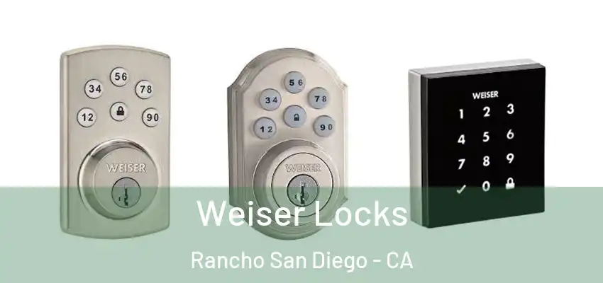 Weiser Locks Rancho San Diego - CA